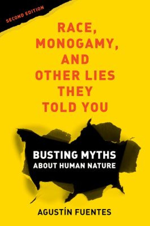 Race, Monogamy, and Other Lies They Told You, Second Edition : Bu