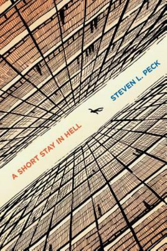 A Short Stay in Hell 9780983748427 by Peck, Steven L.