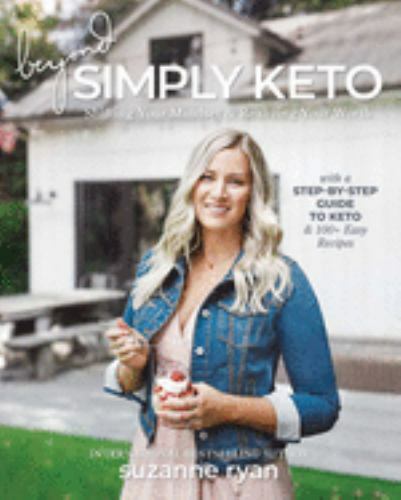 Beyond Simply Keto: Shifting Your Mindset &- 1628603712, Suzanne Ryan, paperback