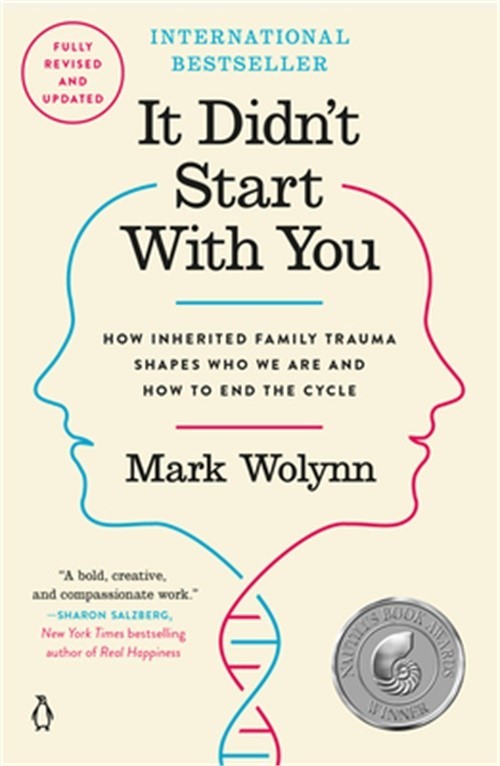 It Didn’t Start with You: How Inherited Family Trauma Shapes Who We Are and How
