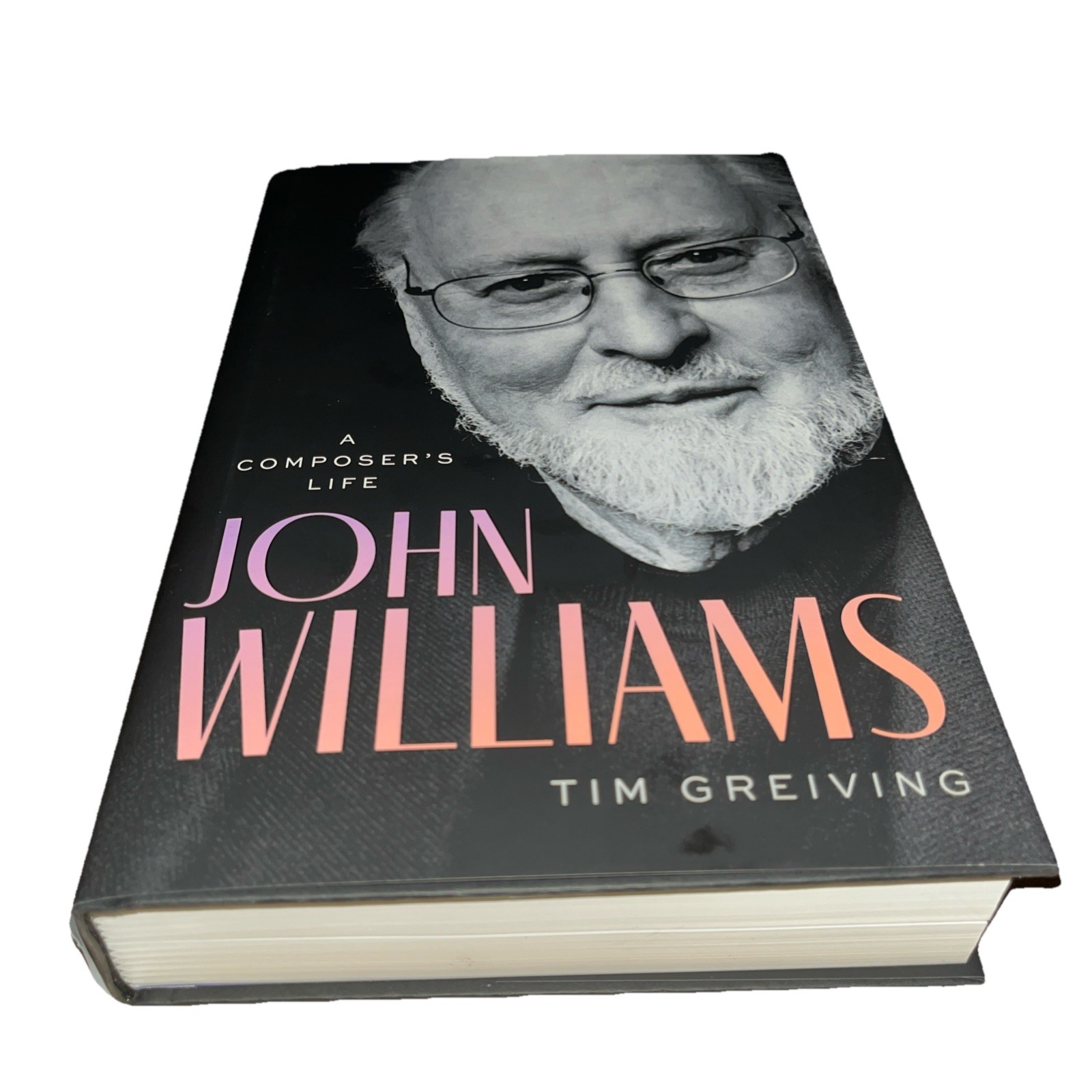 John Williams : A Composer’s Life by Tim Greiving (2025, Hardcover)