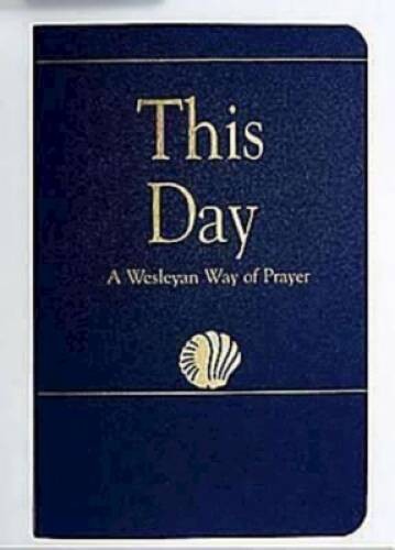 This Day (Regular Edition): A Wesleyan Way of Prayer (How Is It With – VERY GOOD