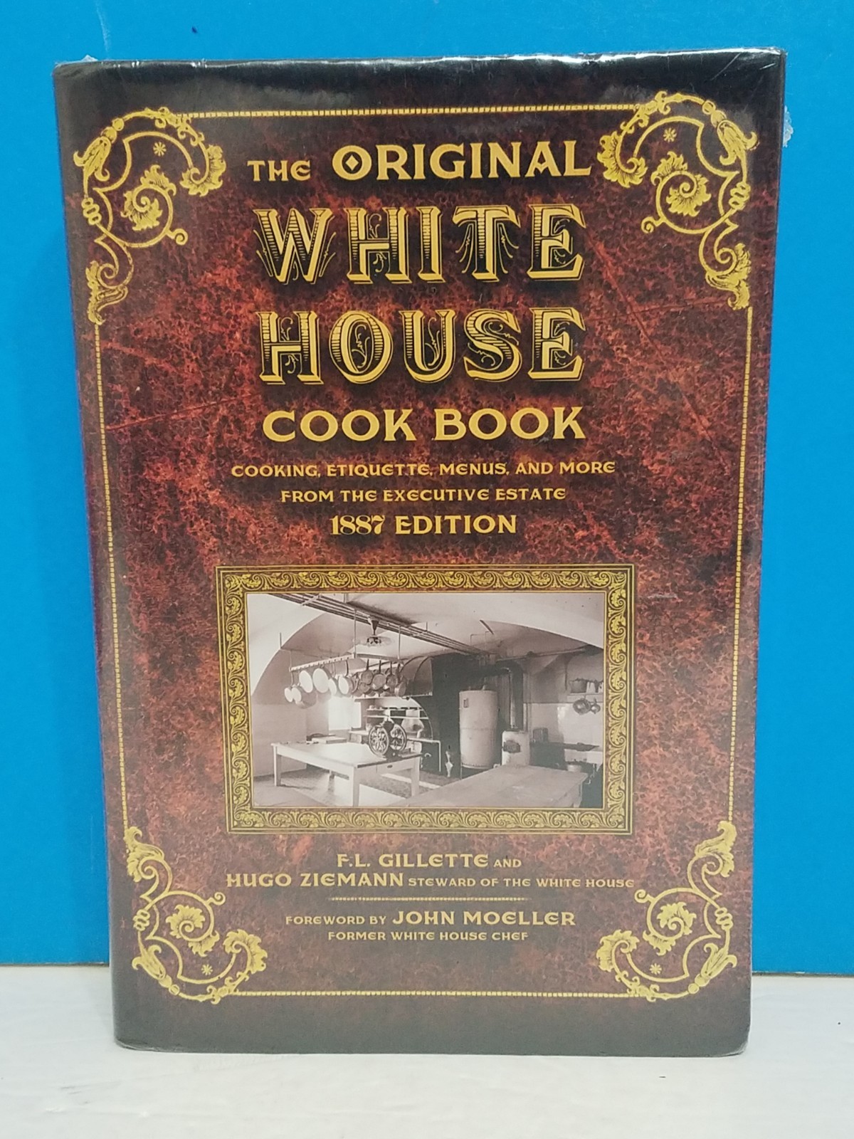 The Original White House Cook Book Gillette Ziemann 1887 Edition Cookbook SEALED