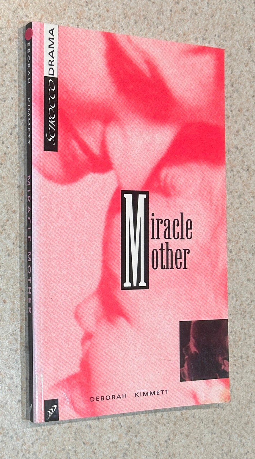 Deborah KIMMITT — Miracle Mother (Play / Dramatic Arts) — 1994 SIGNED TPB