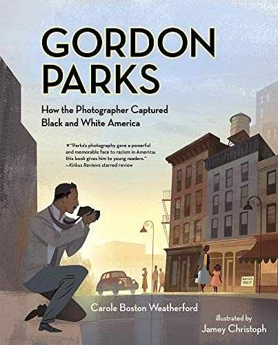 Gordon Parks: How the – Hardcover, by Weatherford Carole Boston – Very Good w