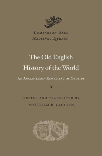 Old English History of the World : An Anglo-Saxon Rewriting of Orosius, Hardc…
