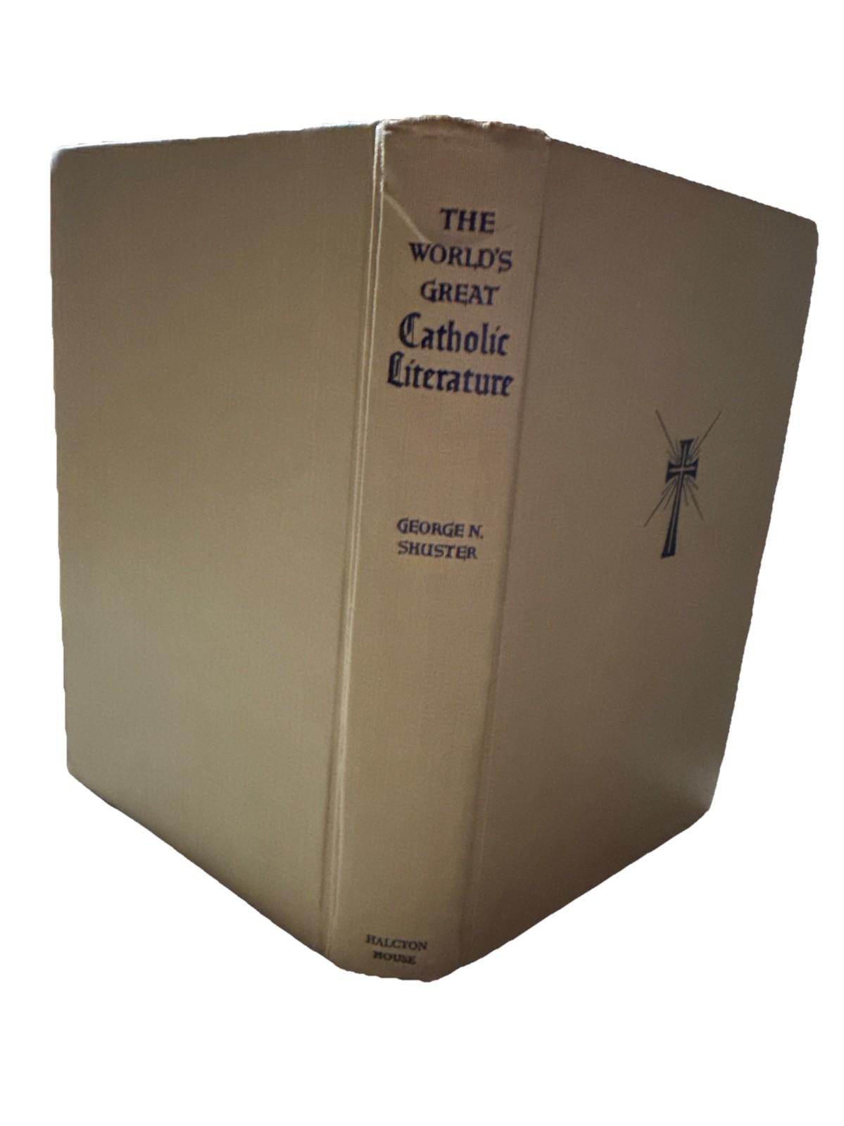 The World’s Great Catholic Literature – Shuster, Editor 1947 441 Pages HB