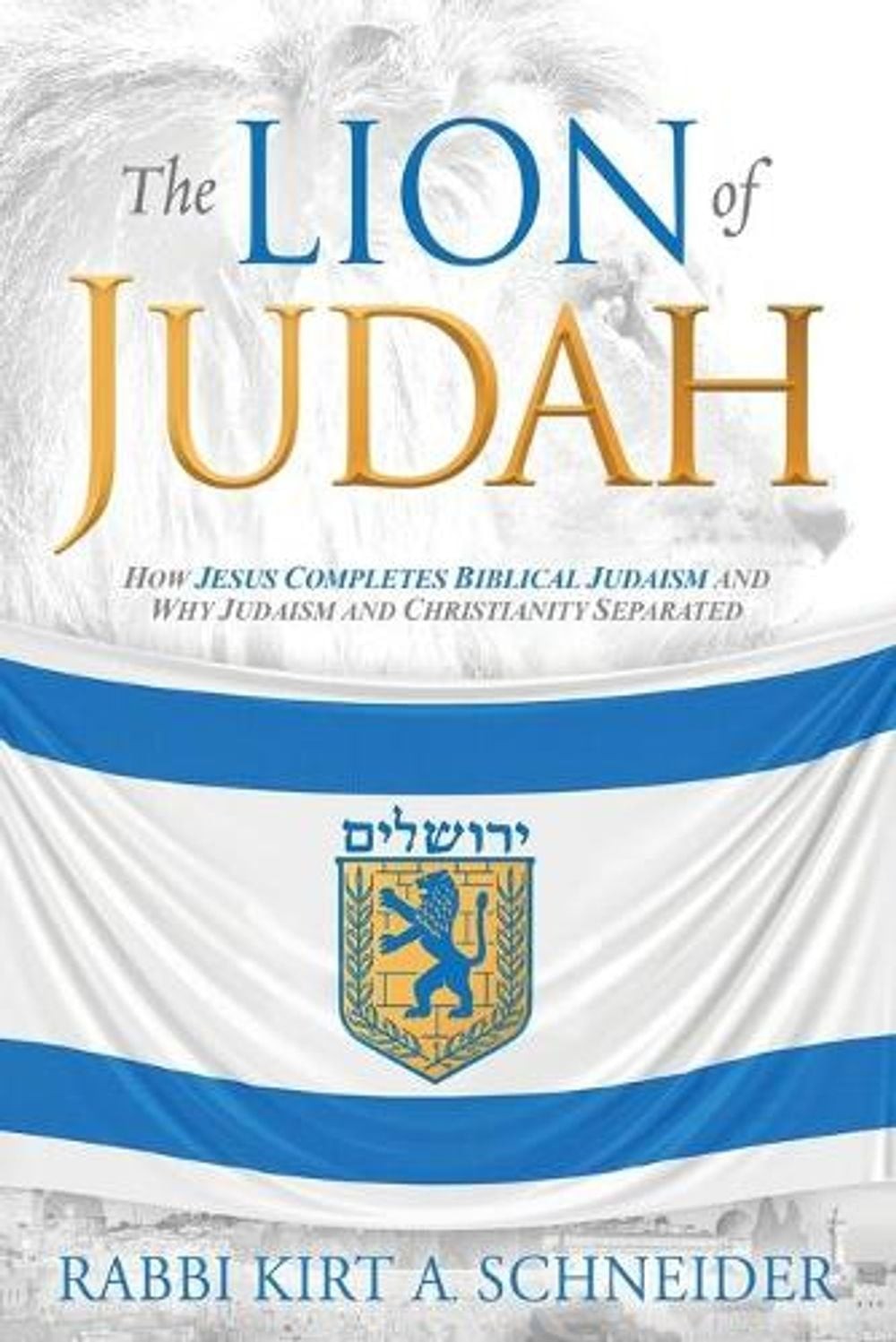 Lion of Judah, The by Rabbi K.A. Schneider (English) Paperback Book