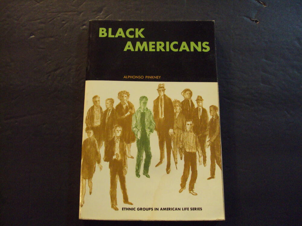 Black Americans sc Alphonso Pinkney 1969 1st ed 1st Print Prentice Hall ID:77376