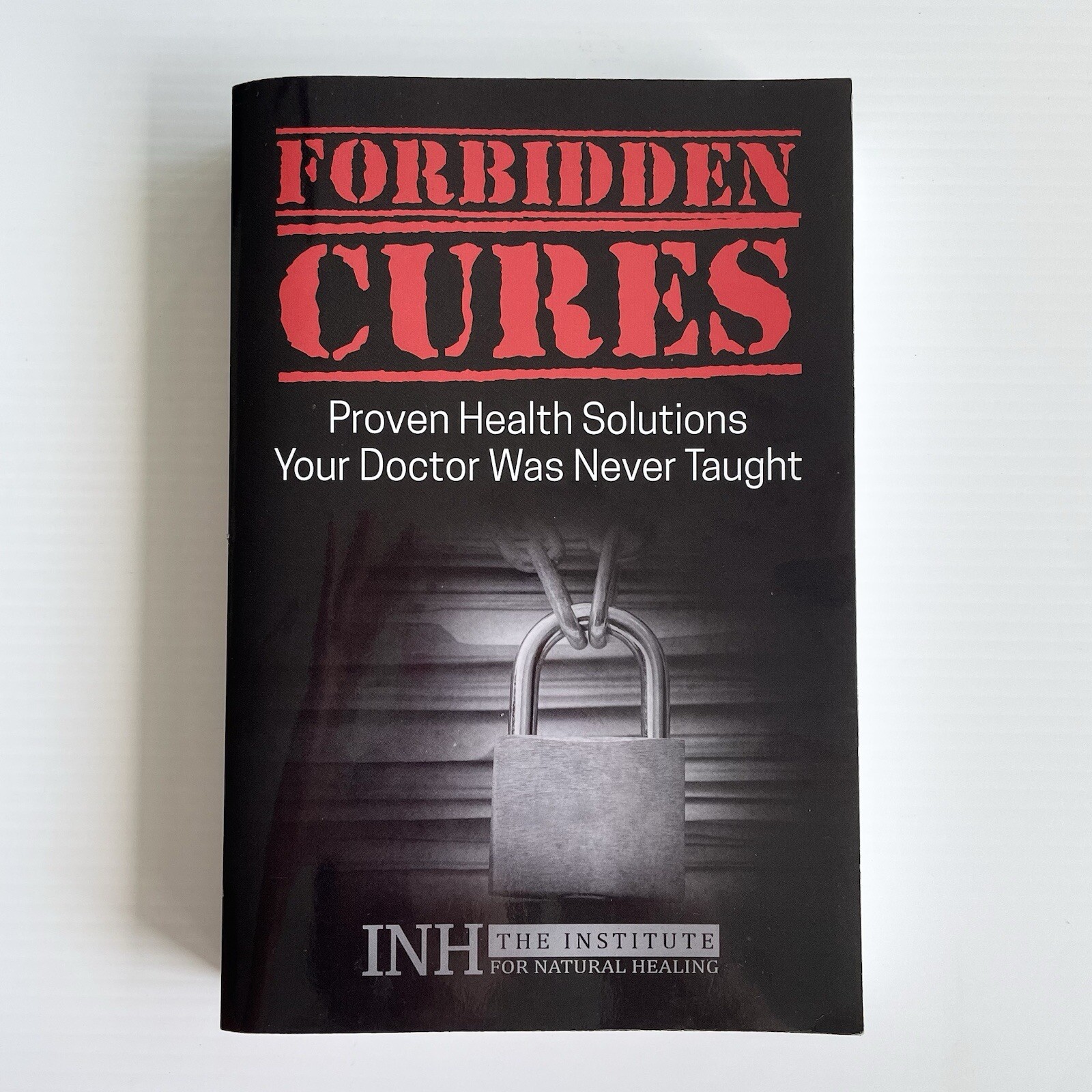 FORBIDDEN CURES Proven Health Solutions Your Doctor Was Never Taught