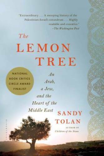 The Lemon Tree: An Arab, a Jew, and the Heart of the Middle East – VERY GOOD