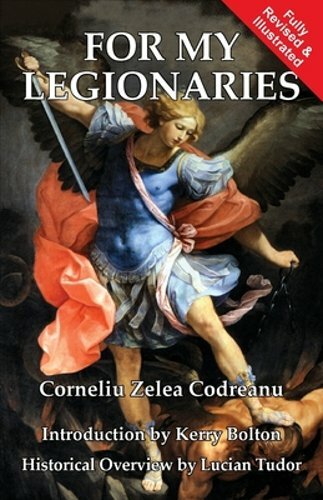 For My Legionaries by Corneliu Zelea Codreanu: New