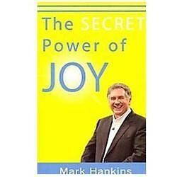 Secret Power of Joy – 1889981397, paperback, Mark Hankins