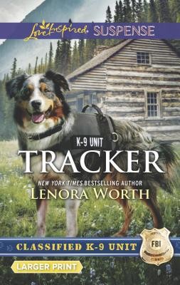 Tracker (Classified K-9 Unit, 6) by Lenora Worth