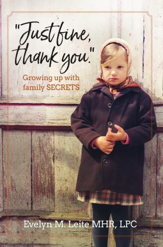 Just Fine Thank You: Growing Up with F- 9781733540964, paperback, Evelyn M Leite