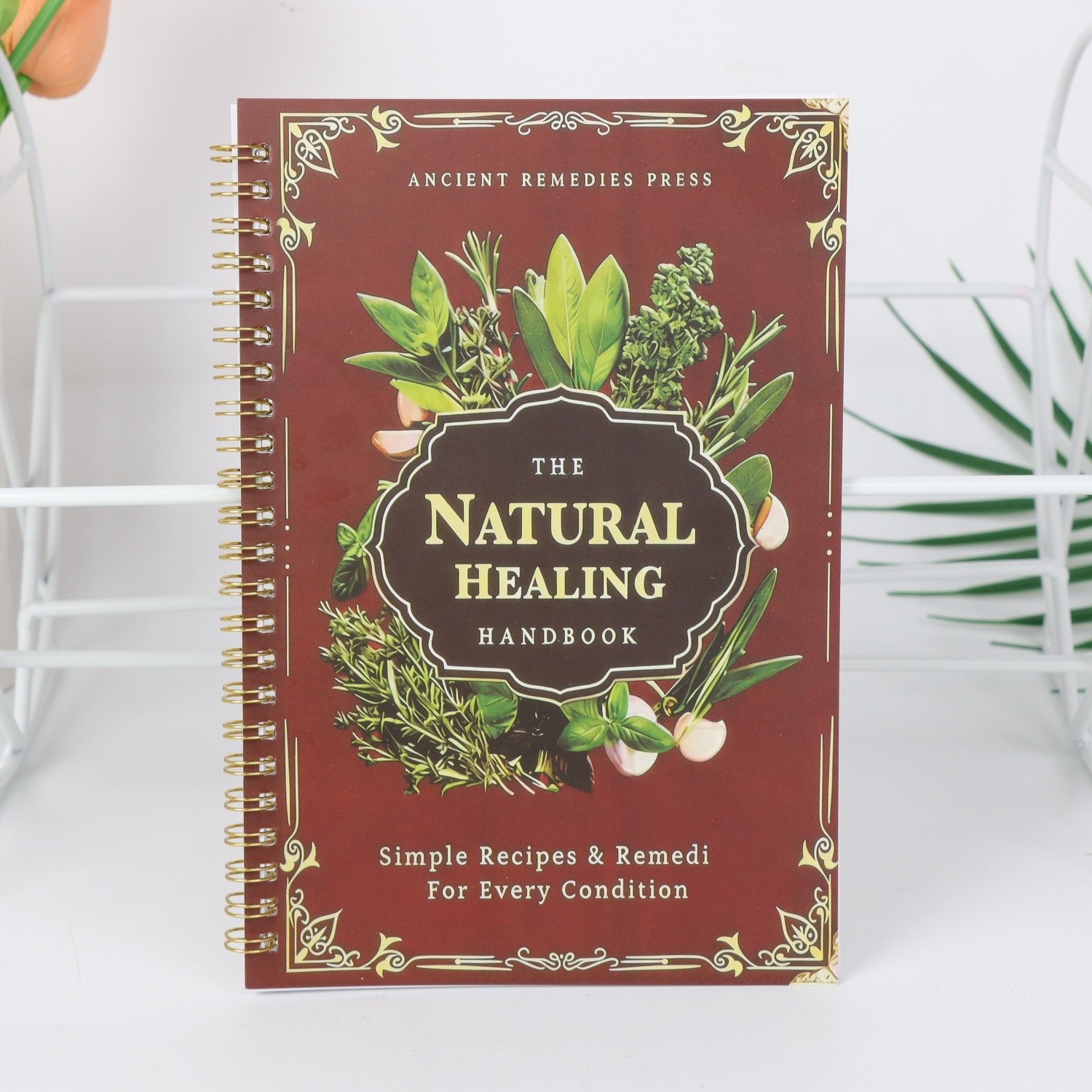 The Natural Healing Handbook, Spiral-Bound Guide for Herbal Remedies and Natural