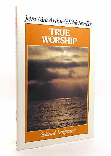 True Worship – Paperback, by MacArthur John F. – Very Good