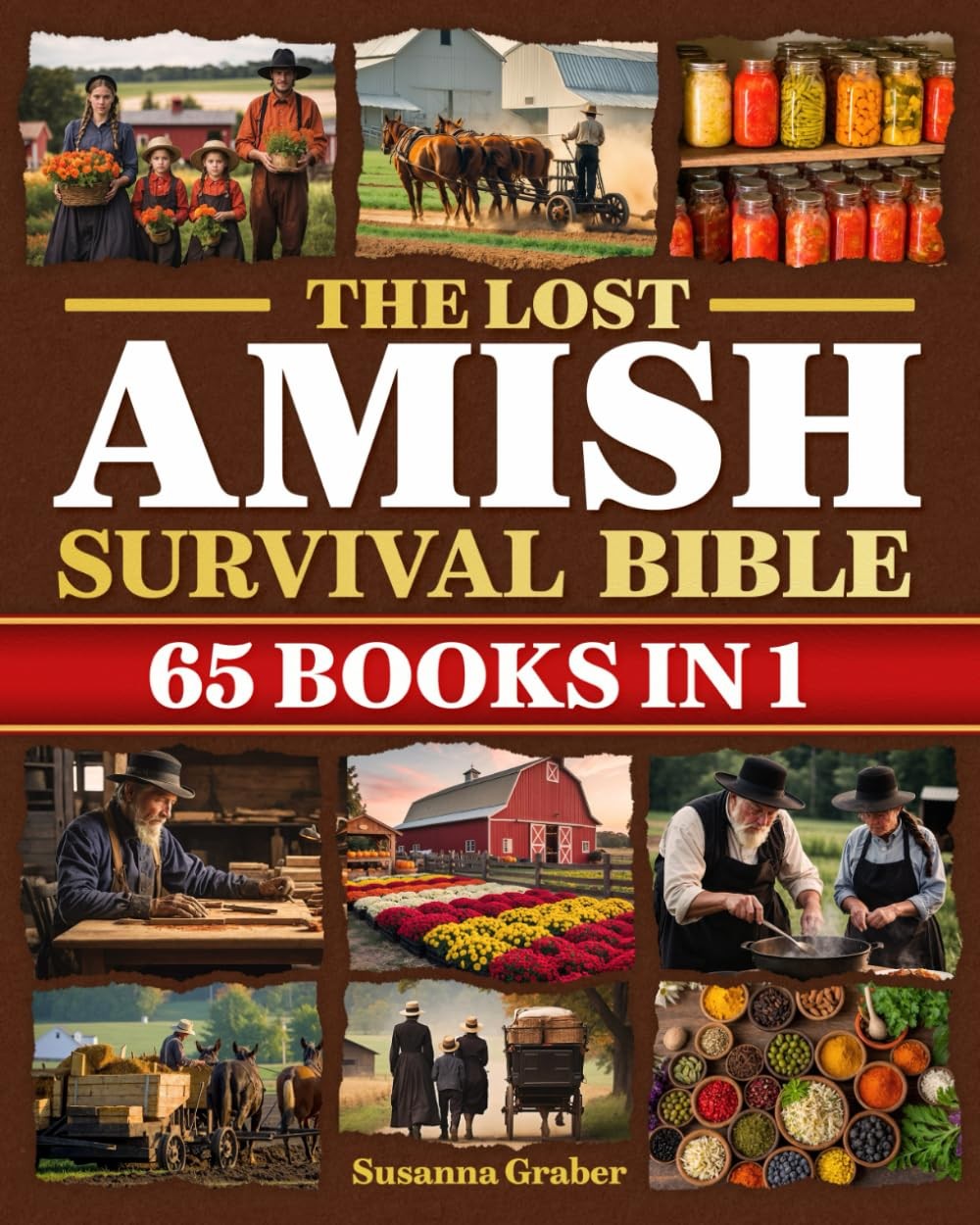 The Lost Amish Survival Bible: Unlock the Life-Saving Secrets of Amish…