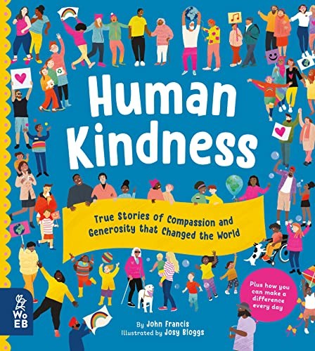 Human Kindness: True Stories of Compassion and Generosity that Changed th – GOOD
