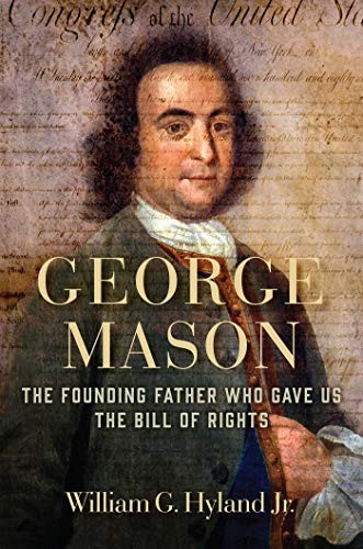 George Mason: The Founding Father W…, Hyland, William