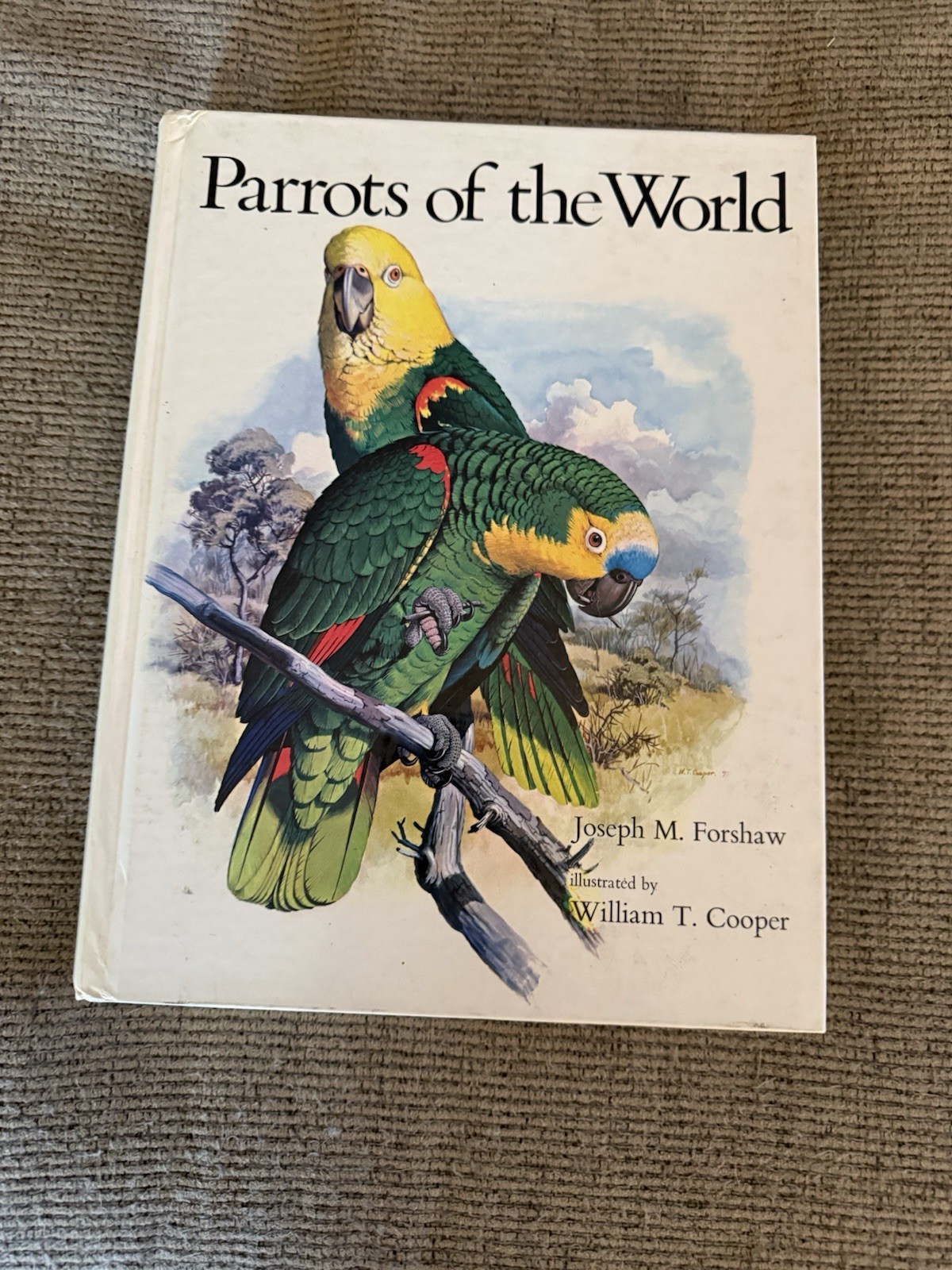 Parrots of The World By Joseph M Forshaw – Hardcover 1977 -Illustrated By Cooper