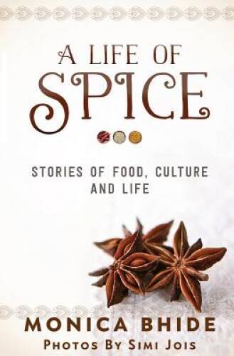 A Life of Spice – Paperback By Bhide, Monica – GOOD