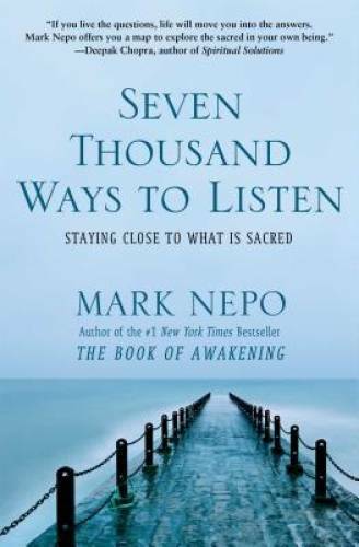Seven Thousand Ways to Listen: Staying Close to What Is Sacred – GOOD