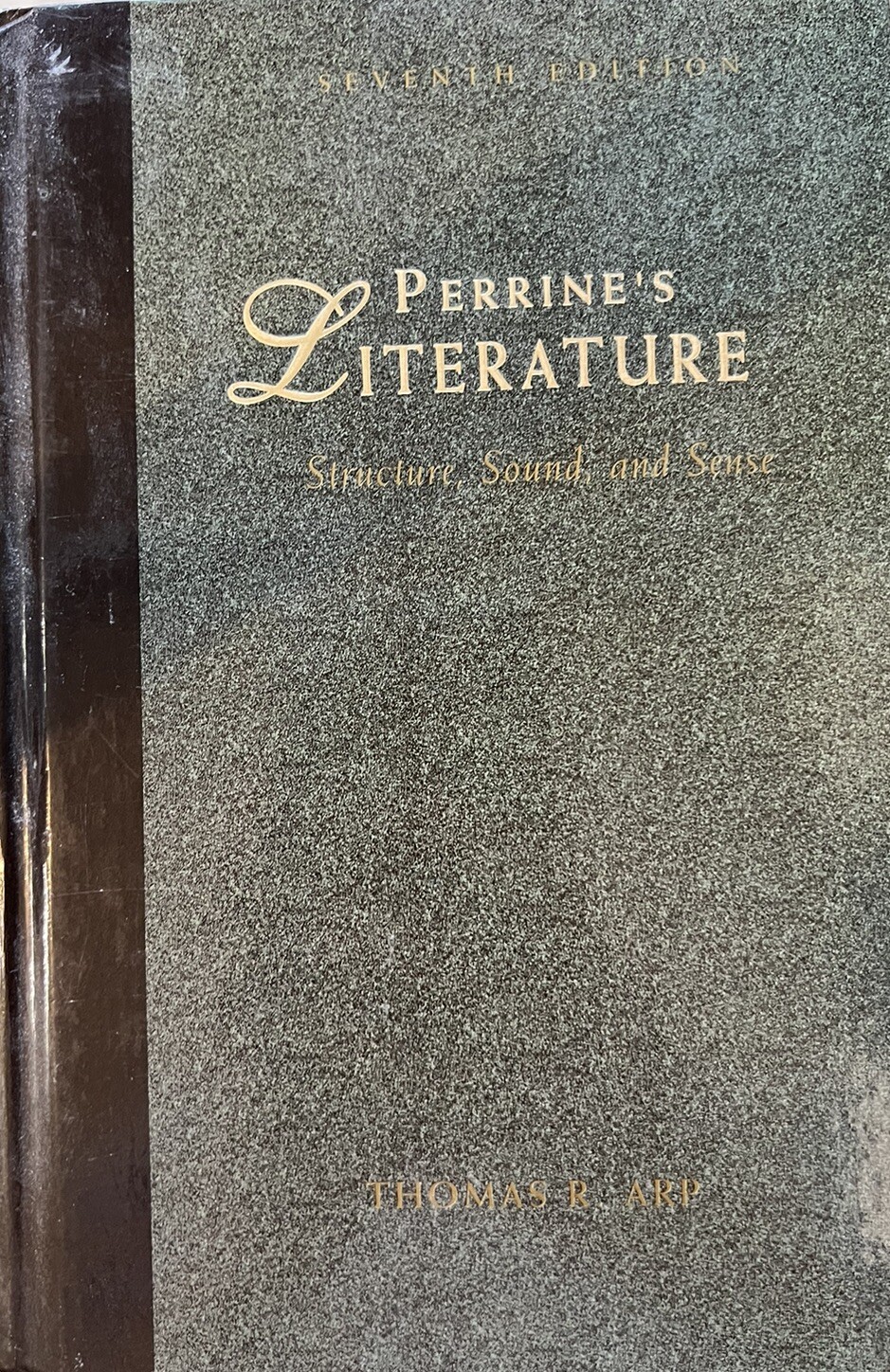 Perrine’s Literature: Structure, Sound, and Sense (7th Edition) ed. Thomas Arp