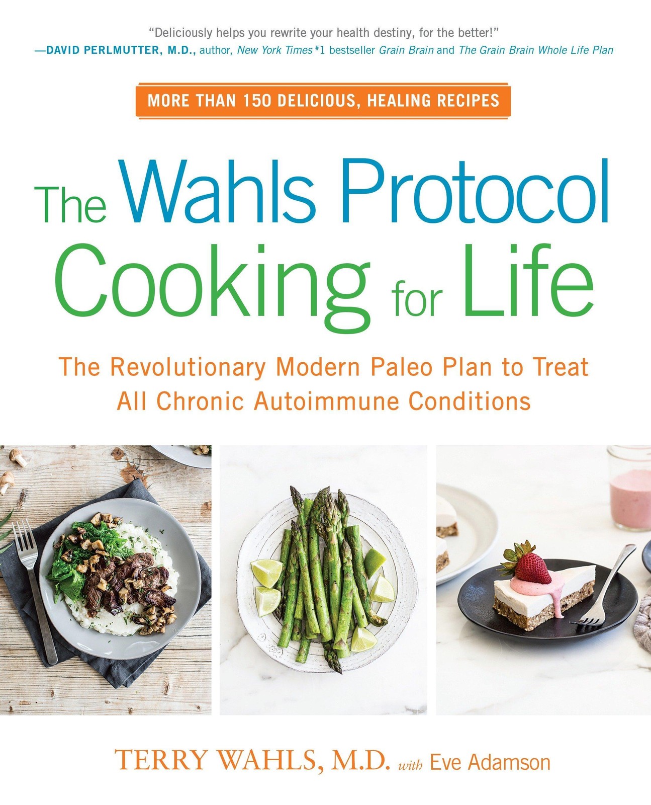 The Wahls Protocol Cooking for Life ~ Eve Adamson ~ 9780399184772