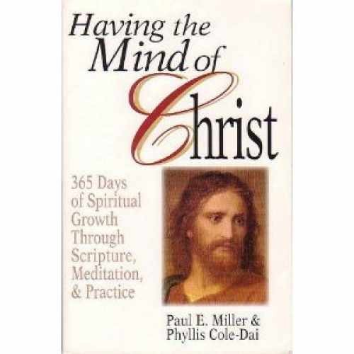 Having the Mind of Christ – Paperback, by Miller Paul E.; Cole-Dai – Very Good