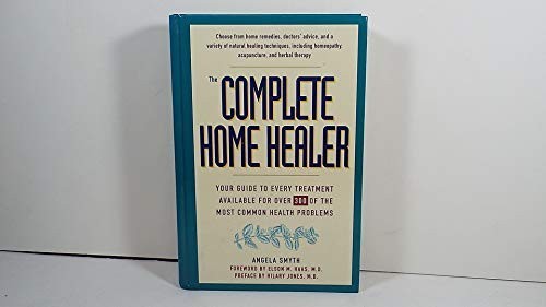 The Complete Home Healer: Your Guide …, Smyth, Angela