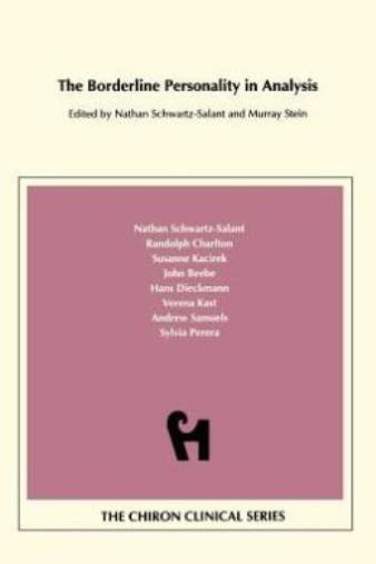 The Borderline Personality In Analysis (Chiron Clinical Series)