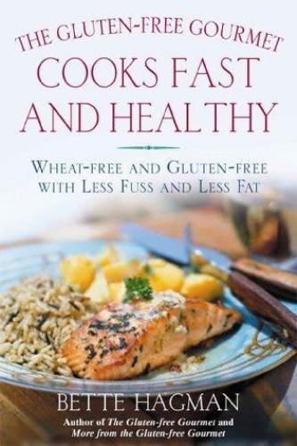 The Gluten-Free Gourmet Cooks Fast and Heal- Bette Hagman, 0805065253, paperback
