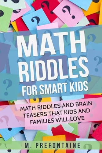 Math Riddles For Smart Kids: Math Ri…, Prefontaine, M