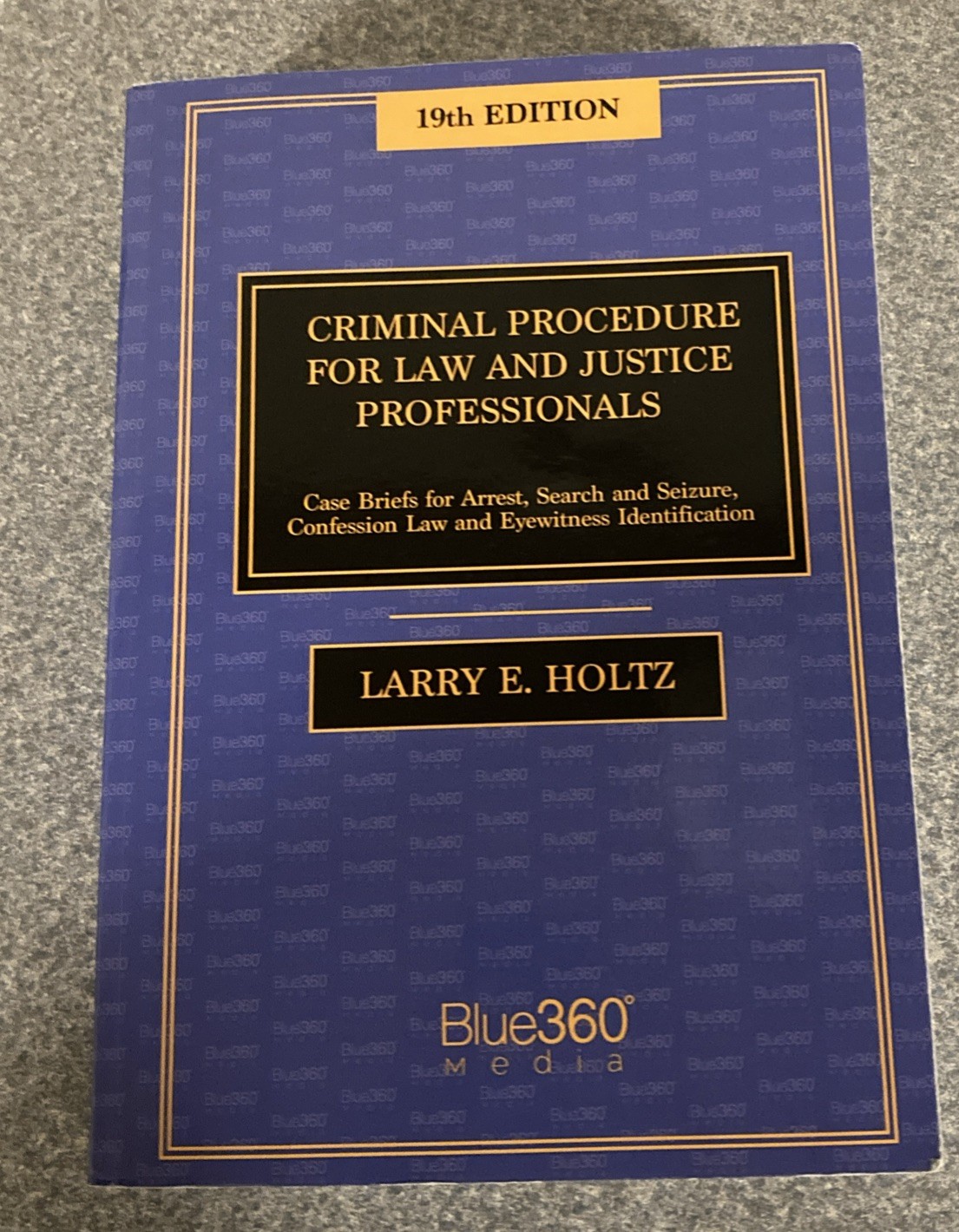 Criminal Procedure for Law and Justice Professionals 19th edition