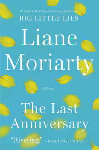 The Last Anniversary: A Novel – Paperback By Moriarty, Liane – GOOD