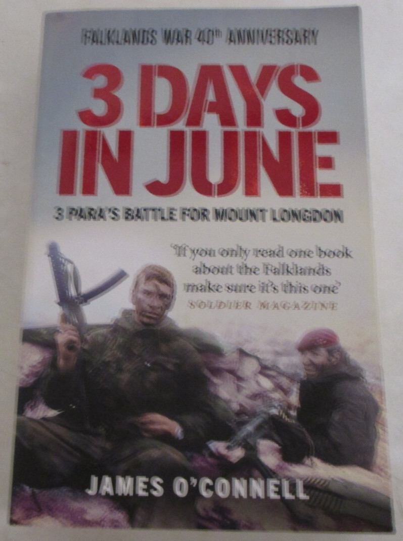3 Days in June: Battle for Mount Longdon by James O’Connell (2022, Paperback)