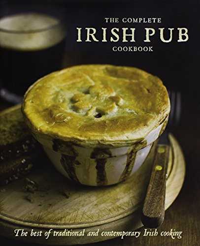 The Complete Irish Pub Cookbook by Parragon Books, Love Food Editors