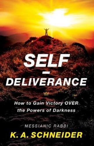 Rabbi K. A. Sch Self–Deliverance – How to Gain Victory over the Powe (Paperback)