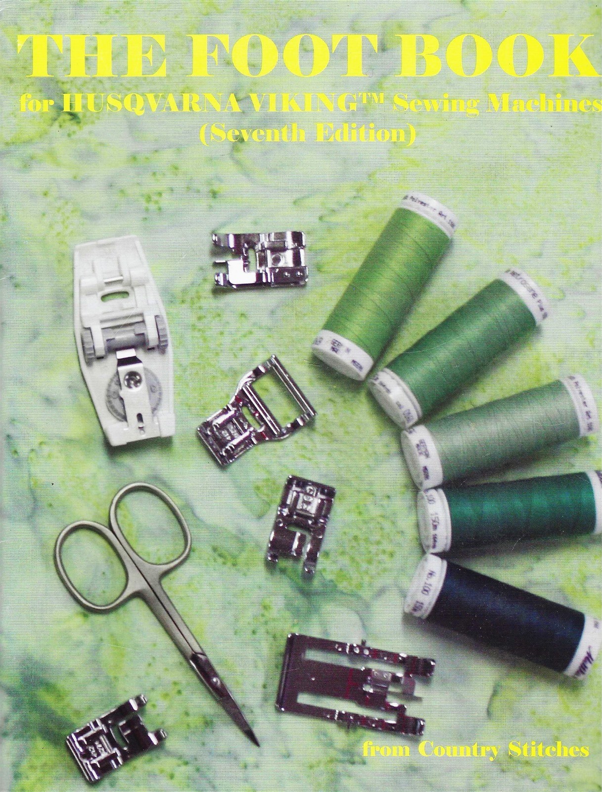 The Foot Book for Husqvarna Viking Sewing Machines, 7th Edition – VERY GOOD
