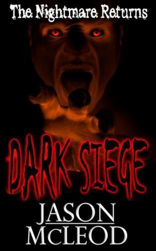 Dark Siege 2: The Nightmare Returns by McLeod, Jason