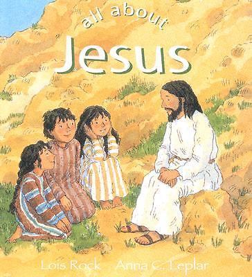 All About Jesus by Lion Hudson Plc; Lois Rock