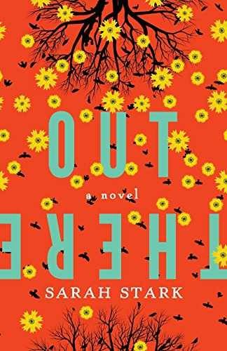Out There: a novel – Paperback, by Stark Sarah – Very Good