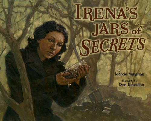 Irena’s Jars of Secrets by Vaughan, Marcia; Mazellan, Ron