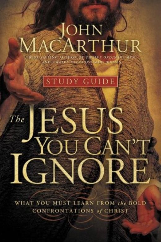 The Jesus You Can’t Ignore (Study Guide): What You Must Learn From The Bold…