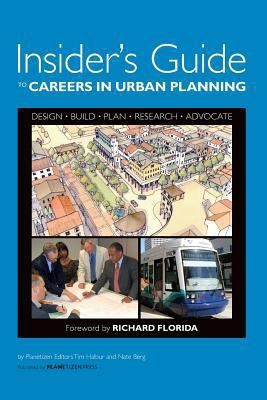 Insider’s Guide to Careers in Urban Planning by Berg, Nate; Halbur, Tim