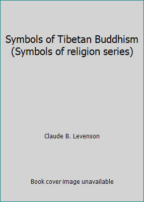 Symbols of Tibetan Buddhism (Symbols of religion series) by Claude B. Levenson