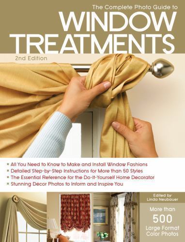 The Complete Photo Guide to Window Treatments: DIY Dra- 9781589236073, paperback