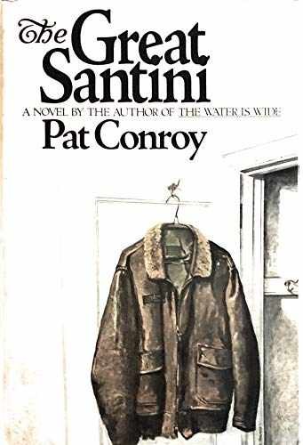 The Great Santini – Hardcover, by Conroy Pat – New