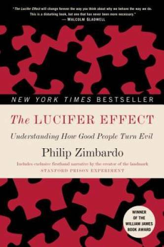 The Lucifer Effect: Understanding How Good People Turn Evil – VERY GOOD
